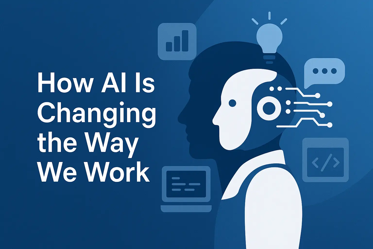 How AI Is Changing the Way We Work