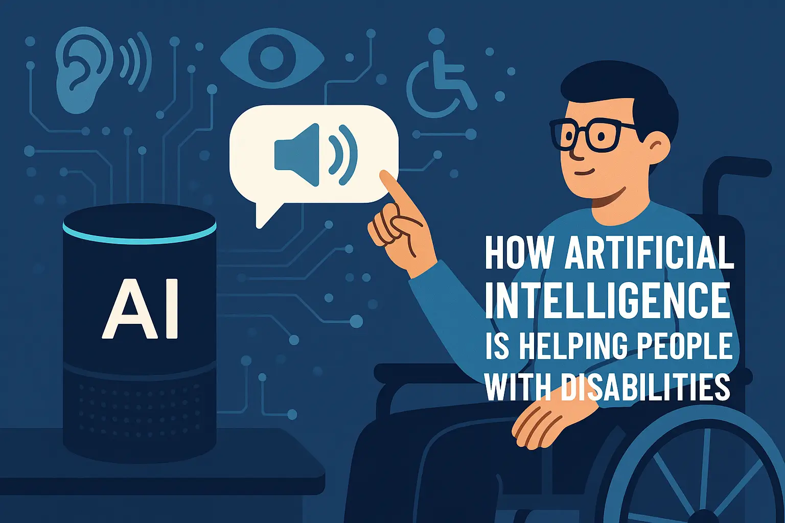 How Artificial Intelligence Is Helping People With Disabilities